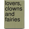 Lovers, Clowns And Fairies door Tave