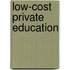 Low-Cost Private Education