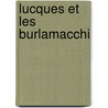 Lucques Et Les Burlamacchi by Charles Eynard