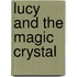 Lucy And The Magic Crystal