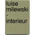 Luise Milewski - Interieur