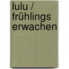 Lulu / Frühlings Erwachen by Frank Wedekind