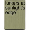Lurkers At Sunlight's Edge by Marty Ross