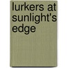 Lurkers At Sunlight's Edge door Marty Ross