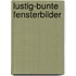 Lustig-Bunte Fensterbilder