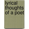 Lyrical Thoughts Of A Poet door Melvin Brown