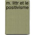 M. Littr Et Le Positivisme