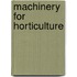 Machinery For Horticulture