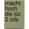 Macht Hoch Die Tür. 2 Cds door Dominikus Trautner