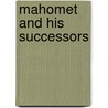 Mahomet And His Successors by Washington Washington Irving