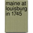 Maine At Louisburg In 1745