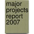 Major Projects Report 2007