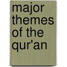 Major Themes Of The Qur'An door Fazlur Rahman