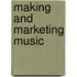 Making And Marketing Music