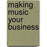 Making Music Your Business door David Ellefson