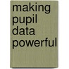 Making Pupil Data Powerful door Tony Cobb