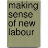Making Sense Of New Labour door Alan Finlayson