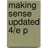 Making Sense Updated 4/e P door Margot Northey