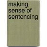 Making Sense of Sentencing door Onbekend