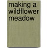 Making a Wildflower Meadow door Pam Lewis