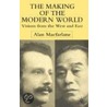 Making of the Modern World door Alan MacFarlane