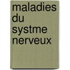 Maladies Du Systme Nerveux door Joseph Grasset