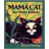 Mama Cat Has Three Kittens door Denise Fleming