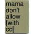 Mama Don't Allow [with Cd]