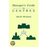 Manager's Guide To Centrex door John R. Abrahams