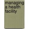 Managing A Health Facility door Aga Khan Foundation