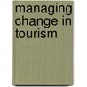 Managing Change in Tourism by Unknown