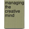 Managing The Creative Mind door Paul Flint