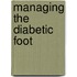 Managing The Diabetic Foot
