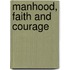 Manhood, Faith and Courage