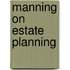 Manning on Estate Planning