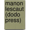 Manon Lescaut (Dodo Press) door Abbé Prévost