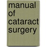 Manual Of Cataract Surgery door Robert M. Sinskey