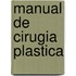 Manual de Cirugia Plastica
