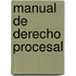 Manual de Derecho Procesal