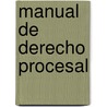 Manual de Derecho Procesal door Jorge R. Moras Mom