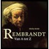 Rembrandt - Van A tot Z