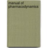 Manual of Pharmacodynamics door Richard Hughes