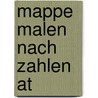 Mappe Malen Nach Zahlen At by Claudia Kündig