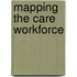 Mapping The Care Workforce