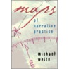 Maps of Narrative Practice by Michael White