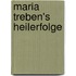 Maria Treben's Heilerfolge