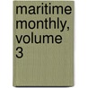 Maritime Monthly, Volume 3 door Onbekend