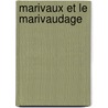 Marivaux Et Le Marivaudage door Pierre Carlet Marivaux