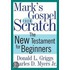 Mark's Gospel from Scratch