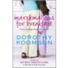 Marshmallows For Breakfast door Dorothy Koomson